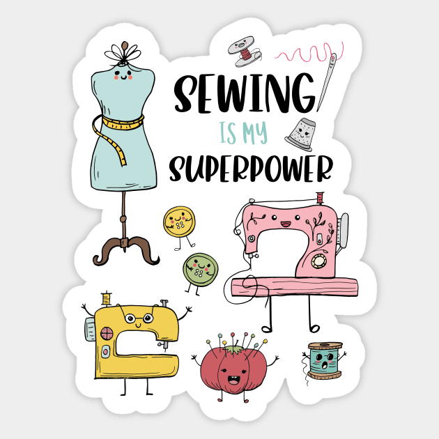 Sewing Is My Superpower Sticker by SWON Design